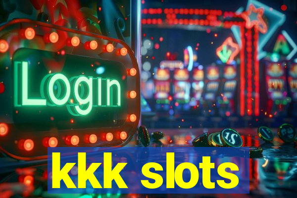 kkk slots